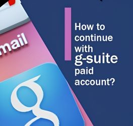 End of G-suite legacy free edition- How to continue with G-suite paid account?